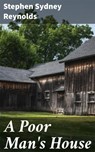 A Poor Man's House - Stephen Sydney Reynolds ; Marcus Hudson - 4064066176570