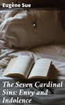 The Seven Cardinal Sins: Envy and Indolence - Eugène Sue - 4064066188184
