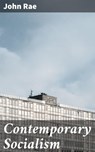 Contemporary Socialism - John Rae ; Tessa Benson - 4064066188498