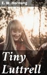 Tiny Luttrell - E. W. Hornung - 4064066188511