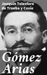 Gómez Arias - Joaquín Telesforo de Trueba y Cosío - 4064066191177