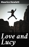 Love and Lucy - Maurice Hewlett - 4064066191191