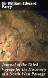 Journal of the Third Voyage for the Discovery of a North-West Passage - Sir William Edward Parry ; Garrett Holland - 4064066192396