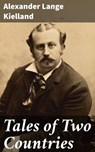Tales of Two Countries - Alexander Lange Kielland - 4064066197599
