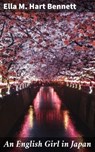 An English Girl in Japan - Ella M. Hart Bennett ; Ryan Holloway - 4064066200183