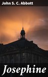 Josephine - John S. C. Abbott - 4064066208547