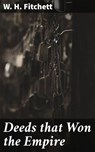 Deeds that Won the Empire - W. H. Fitchett ; Dylan McAllister - 4064066211950