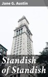 Standish of Standish - Jane G. Austin - 4064066225285