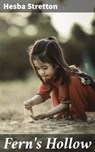 Fern's Hollow - Hesba Stretton - 4064066227227