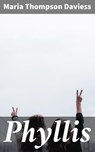 Phyllis - Maria Thompson Daviess - 4064066227876