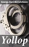 Yollop - George Barr McCutcheon - 4064066231026