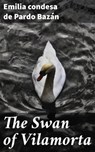 The Swan of Vilamorta - condesa de Emilia Pardo Bazán - 4064066232528