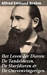 Het Leven der Dieren: De Tandeloozen, De Slurfdieren & De Onevenvingerigen - Alfred Edmund Brehm - 4064066301606