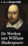 De Werken van William Shakespeare - L. A. J. Burgersdijk ; Koen Dijkstra - 4064066310608