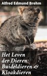 Het Leven der Dieren: Buideldieren & Kloakdieren - Alfred Edmund Brehm - 4064066310974