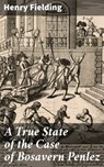 A True State of the Case of Bosavern Penlez - Henry Fielding - 4064066312695
