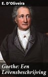 Goethe: Een Levensbeschrijving - E. D'Oliveira ; Niels Prins - 4064066312862