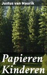 Papieren Kinderen - Justus van Maurik - 4064066312961