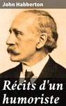 Récits d'un humoriste - John Habberton - 4064066318253