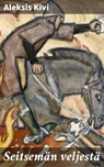 Seitsemän veljestä - Aleksis Kivi - 4064066340421