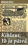 Kihlaus; Yö ja päivä - Aleksis Kivi - 4064066340506