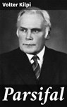 Parsifal - Volter Kilpi - 4064066343668