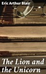 The Lion and the Unicorn - Eric Arthur Blair - 4064066364298