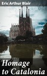 Homage to Catalonia - Eric Arthur Blair ; Trevor Whitaker - 4064066364342