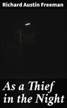 As a Thief in the Night - Richard Austin Freeman - 4064066365547