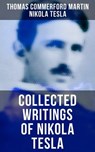 Collected Writings of Nikola Tesla - Thomas Commerford Martin ; Nikola Tesla - 4064066381790