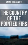 The Country of the Pointed Firs - Sarah Orne Jewett - 4064066381844
