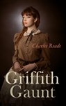 Griffith Gaunt - Charles Reade - 4064066383572