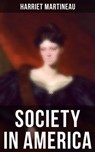 Society in America - Harriet Martineau - 4064066394325