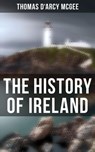 The History of Ireland - Thomas D'Arcy McGee - 4064066394714