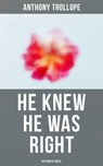 He Knew He Was Right (Historical Novel) - Anthony Trollope - 4064066394806