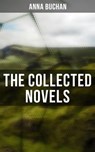 The Collected Novels - Anna Buchan ; Declan Murphy - 4064066397487