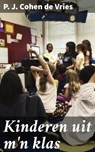 Kinderen uit m'n klas - P. J. Cohen de Vries - 4064066400644