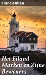 Het Eiland Marken en Zijne Bewoners - Francis Allan - 4064066401382