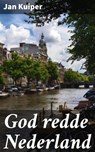 God redde Nederland - Jan Kuiper - 4064066401597