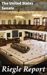 Riegle Report - The United States Senate - 4064066404673