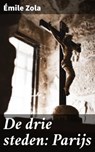 De drie steden: Parijs - Émile Zola - 4064066404819