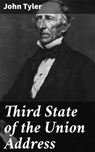 Third State of the Union Address - John Tyler - 4064066414047