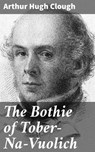 The Bothie of Tober-Na-Vuolich - Arthur Hugh Clough ; Desmond Everly - 4064066415129