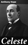 Celeste - Anthony Hope - 4064066425326