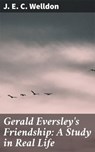 Gerald Eversley's Friendship: A Study in Real Life - J. E. C. Welldon ; Taylor Winslet - 4064066427696