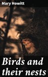 Birds and their nests - Mary Howitt - 4064066432379
