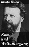 Komet und Weltuntergang - Wilhelm Bölsche - 4064066433925