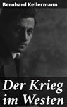 Der Krieg im Westen - Bernhard Kellermann - 4064066436292