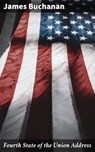 Fourth State of the Union Address - James Buchanan - 4064066441531