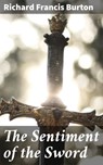 The Sentiment of the Sword - Richard Francis Burton - 4064066461386